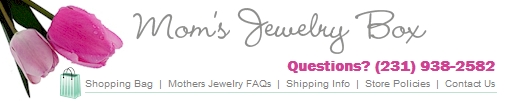 Mom's Jewelry Box- A store devoted to mothers rings, pendants and more.